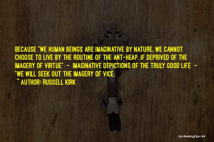 Ant Life Quotes By Russell Kirk