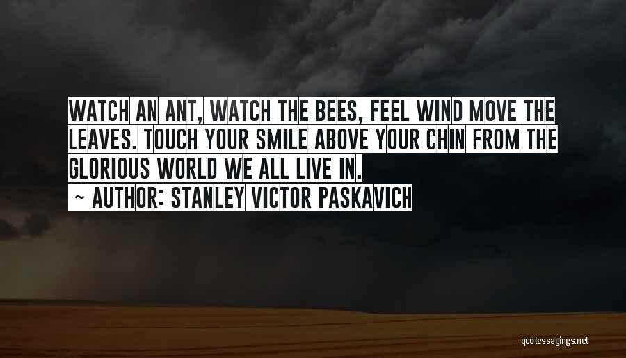 Ant Life Quotes By Stanley Victor Paskavich