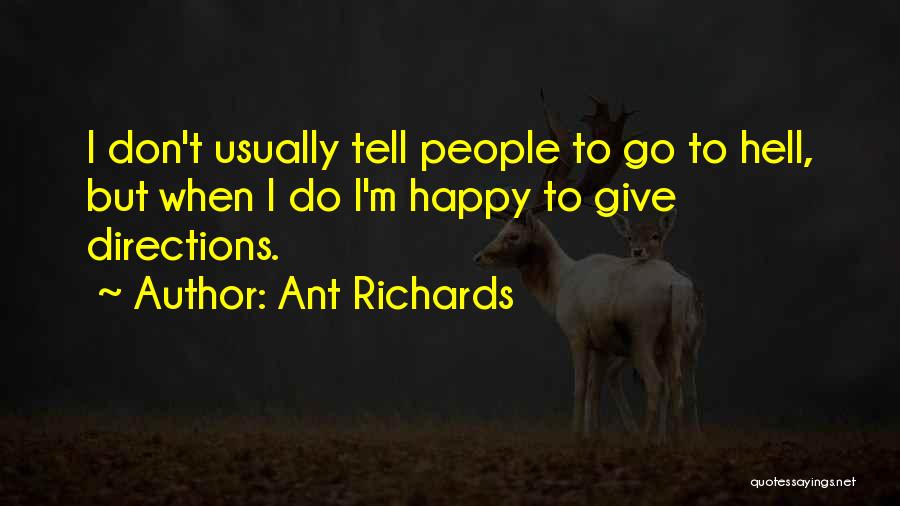 Ant Richards Quotes 2058293