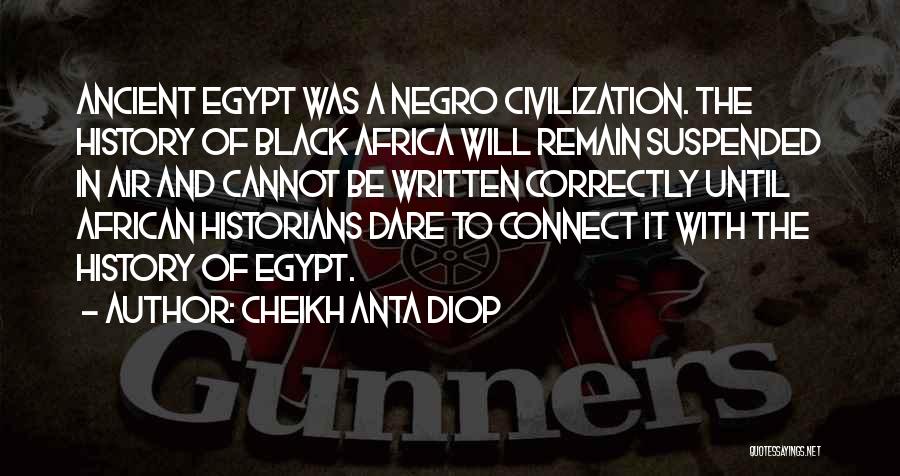 Anta Diop Quotes By Cheikh Anta Diop