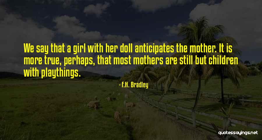 Antagonised Quotes By F.H. Bradley Antagonised Quotes By F.H. Bradley