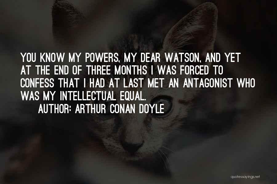 Antagonist Quotes By Arthur Conan Doyle