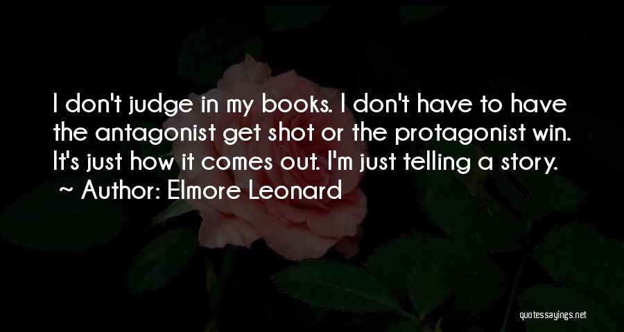 Antagonist Quotes By Elmore Leonard