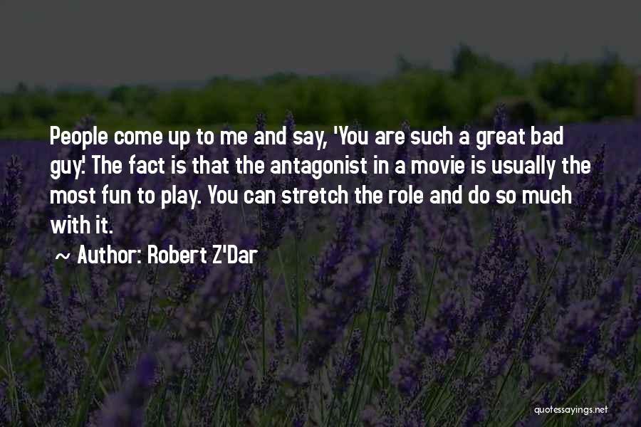 Antagonist Quotes By Robert Z'Dar