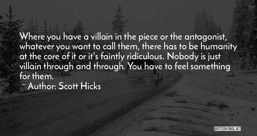 Antagonist Quotes By Scott Hicks