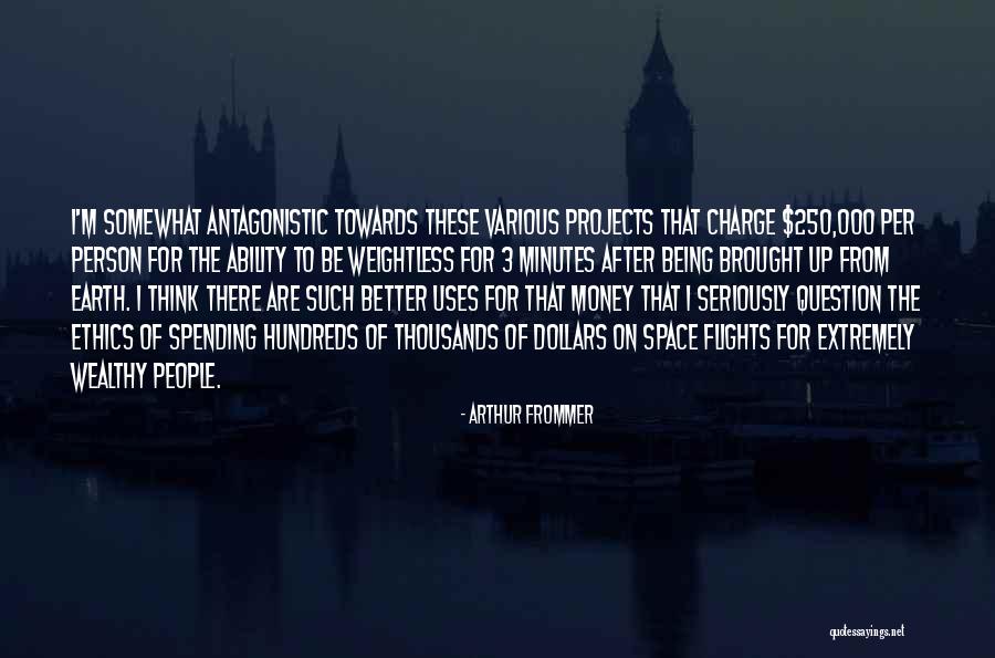 Antagonistic Quotes By Arthur Frommer Antagonistic Quotes By Arthur Frommer