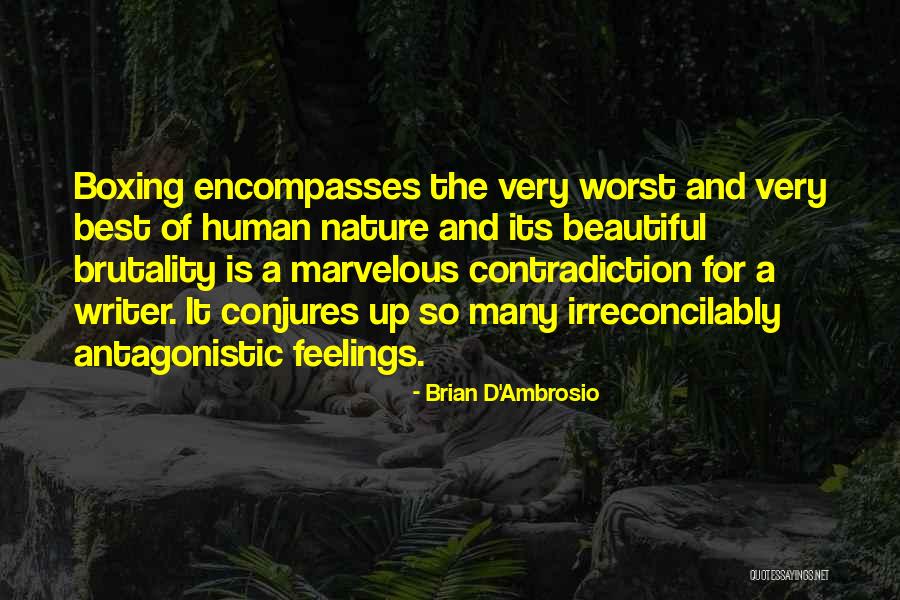 Antagonistic Quotes By Brian D'Ambrosio Antagonistic Quotes By Brian D'Ambrosio