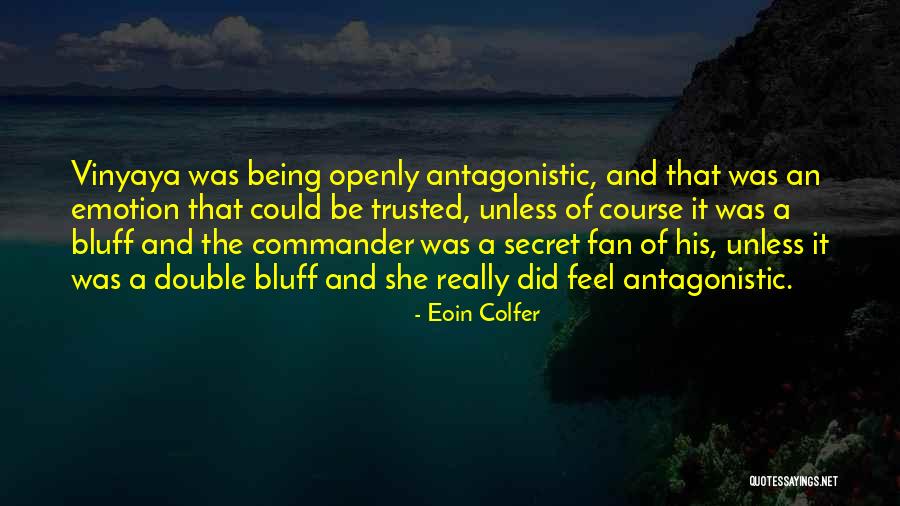 Antagonistic Quotes By Eoin Colfer Antagonistic Quotes By Eoin Colfer