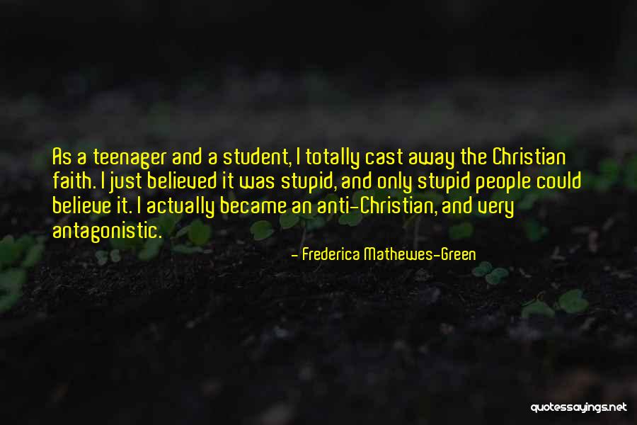 Antagonistic Quotes By Frederica Mathewes-Green Antagonistic Quotes By Frederica Mathewes-Green