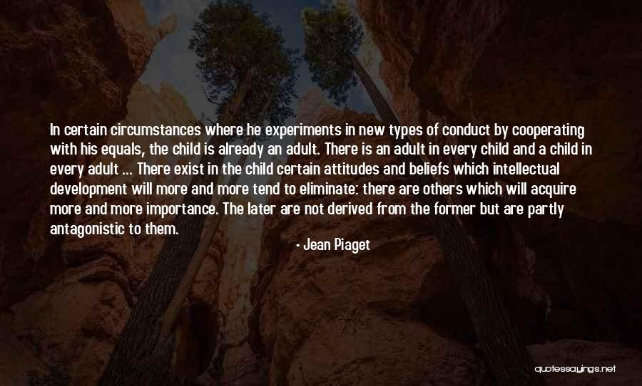 Antagonistic Quotes By Jean Piaget Antagonistic Quotes By Jean Piaget