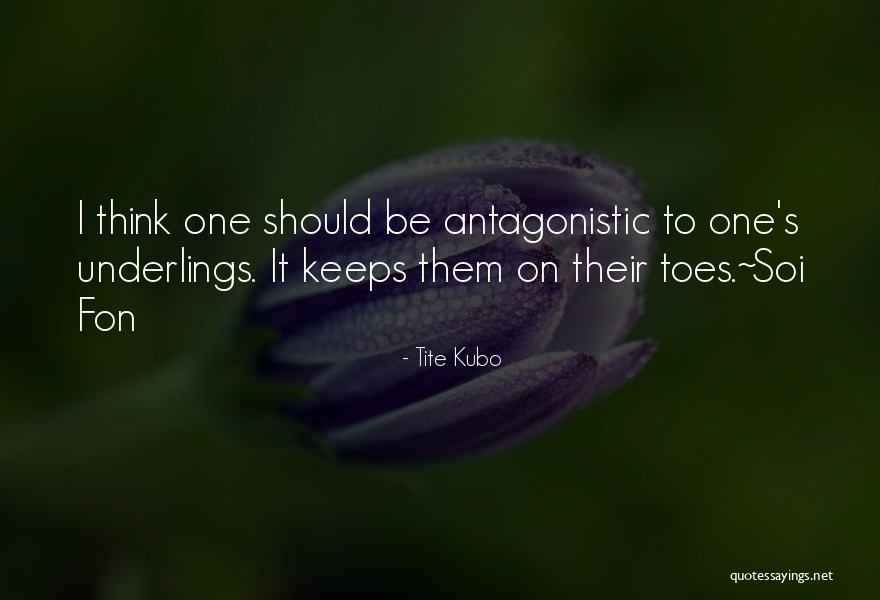 Antagonistic Quotes By Tite Kubo Antagonistic Quotes By Tite Kubo