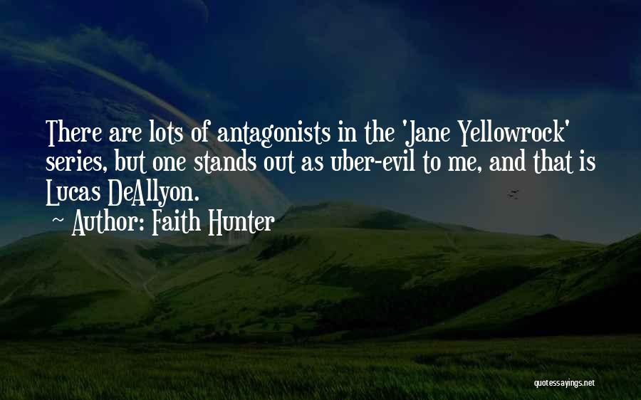 Antagonists Quotes By Faith Hunter