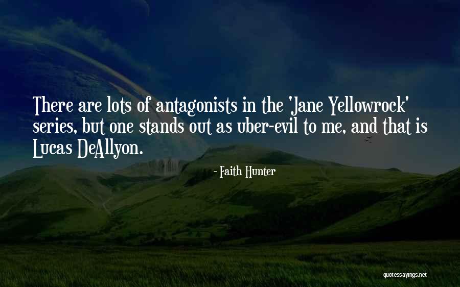 Antagonists Quotes By Faith Hunter