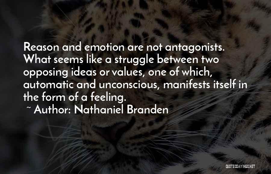 Antagonists Quotes By Nathaniel Branden
