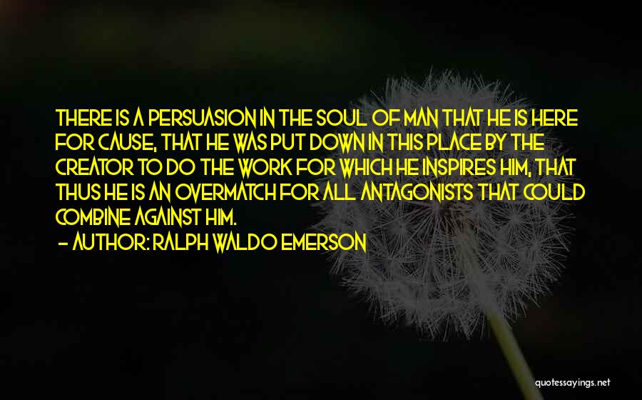 Antagonists Quotes By Ralph Waldo Emerson