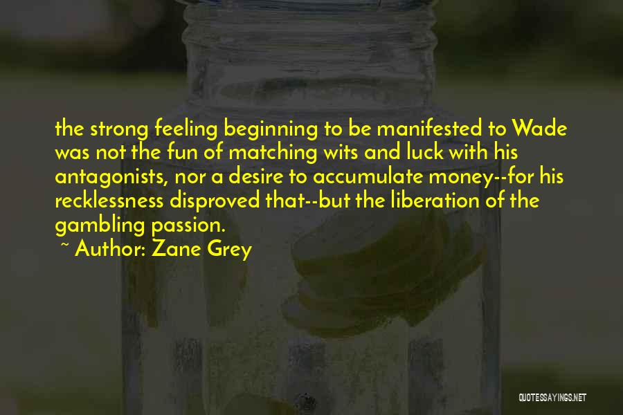 Antagonists Quotes By Zane Grey