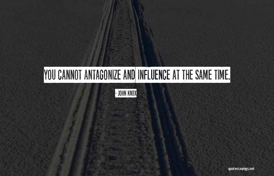 Antagonize Quotes By John Knox Antagonize Quotes By John Knox