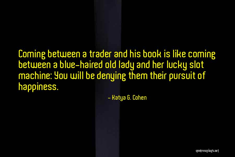 Antagonizers Band Quotes By Katya G. Cohen Antagonizers Band Quotes By Katya G. Cohen