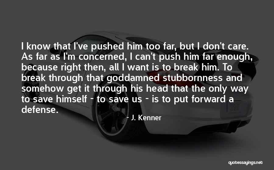 Antar Pribadi Quotes By J. Kenner Antar Pribadi Quotes By J. Kenner
