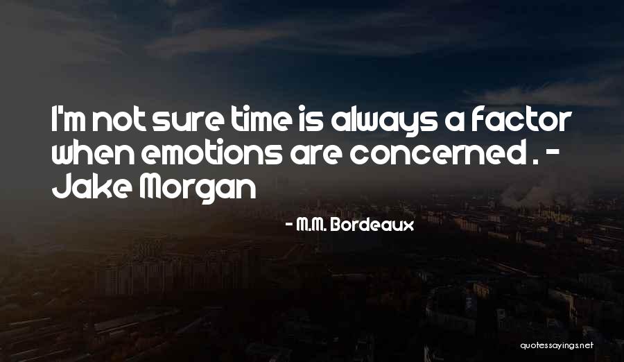 Antas Ng Quotes By M.M. Bordeaux Antas Ng Quotes By M.M. Bordeaux