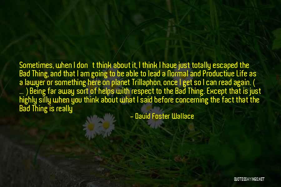 Antebellum Period Quotes By David Foster Wallace