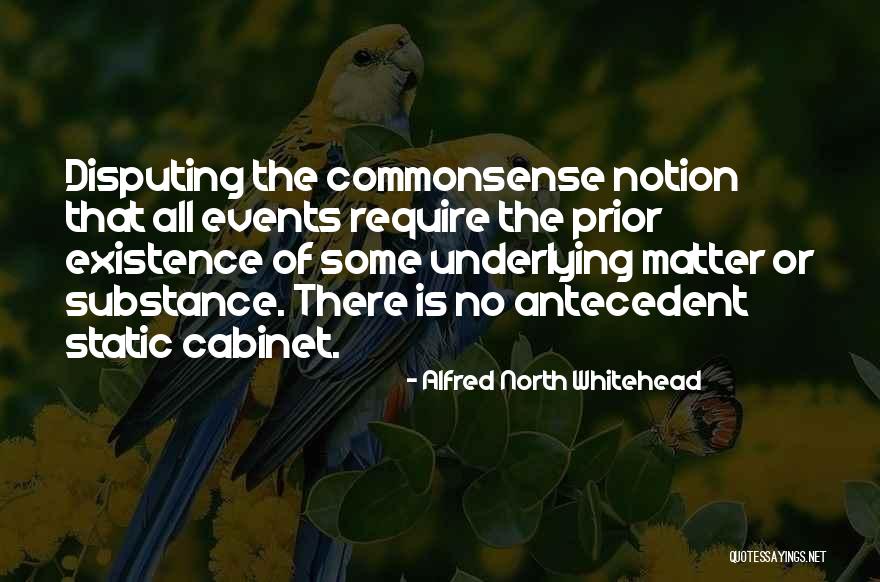 Antecedent Quotes By Alfred North Whitehead Antecedent Quotes By Alfred North Whitehead