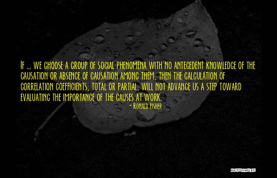 Antecedent Quotes By Ronald Fisher Antecedent Quotes By Ronald Fisher
