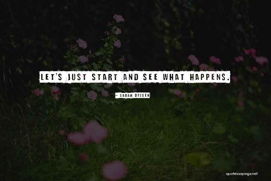 Antefuturo Quotes By Sarah Dessen Antefuturo Quotes By Sarah Dessen