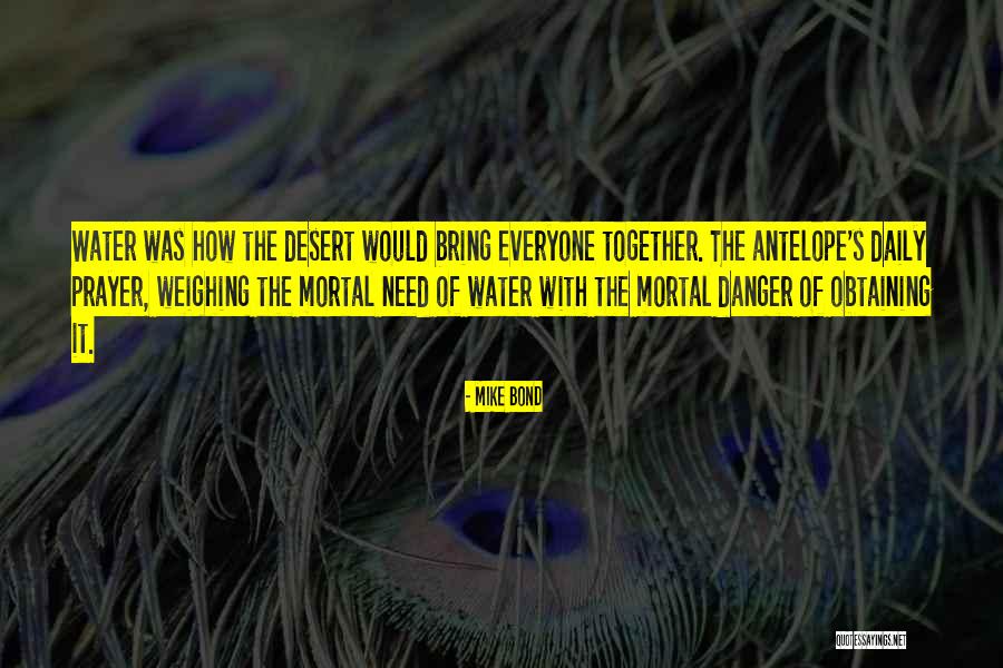 Antelope Quotes By Mike Bond Antelope Quotes By Mike Bond
