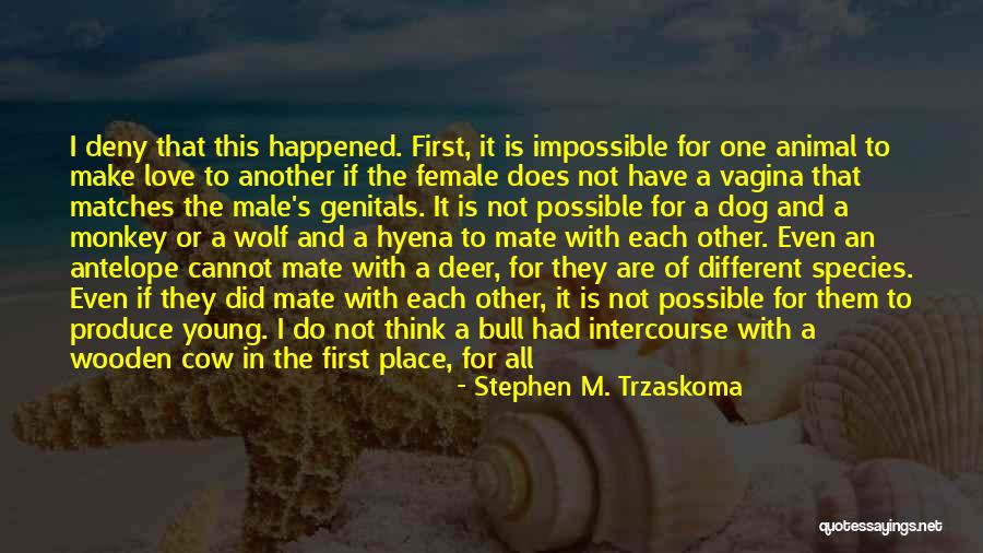 Antelope Quotes By Stephen M. Trzaskoma Antelope Quotes By Stephen M. Trzaskoma