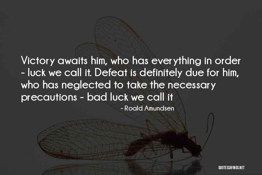 Antenato Del Quotes By Roald Amundsen Antenato Del Quotes By Roald Amundsen