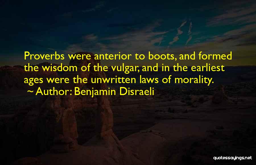 Anterior Quotes By Benjamin Disraeli