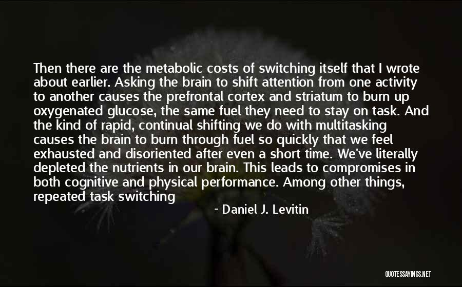 Anterior Quotes By Daniel J. Levitin