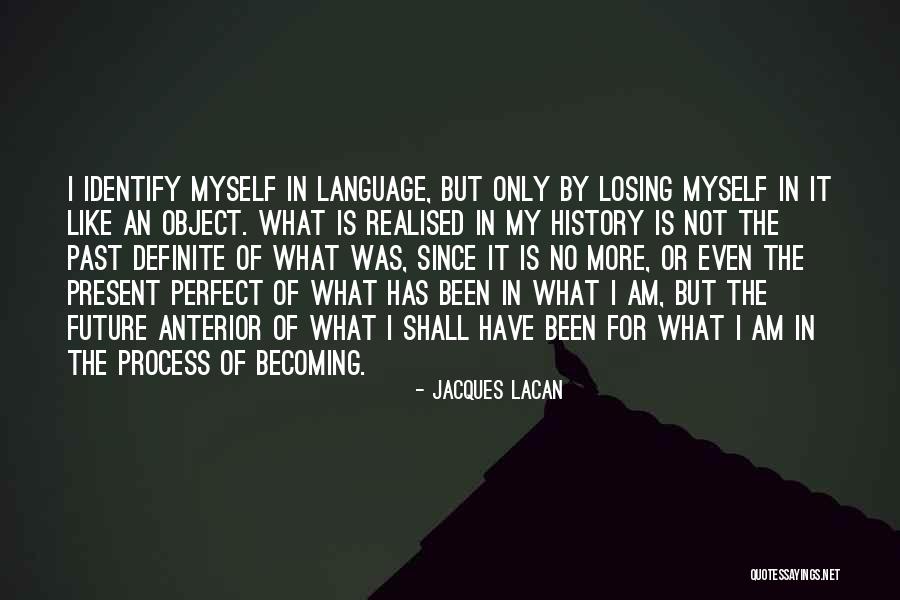 Anterior Quotes By Jacques Lacan