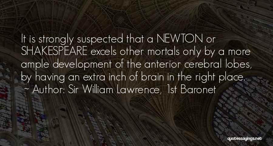 Anterior Quotes By Sir William Lawrence, 1st Baronet