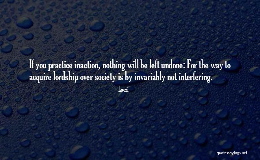 Anterior Tibialis Quotes By Laozi Anterior Tibialis Quotes By Laozi