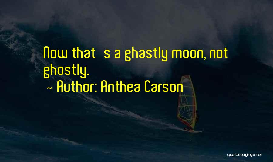 Anthea Carson Quotes 1611821