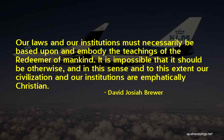 Anthea Seguranca Quotes By David Josiah Brewer