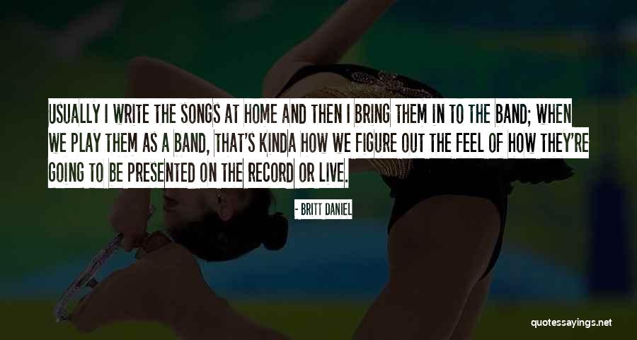 Anthia Fish Quotes By Britt Daniel Anthia Fish Quotes By Britt Daniel