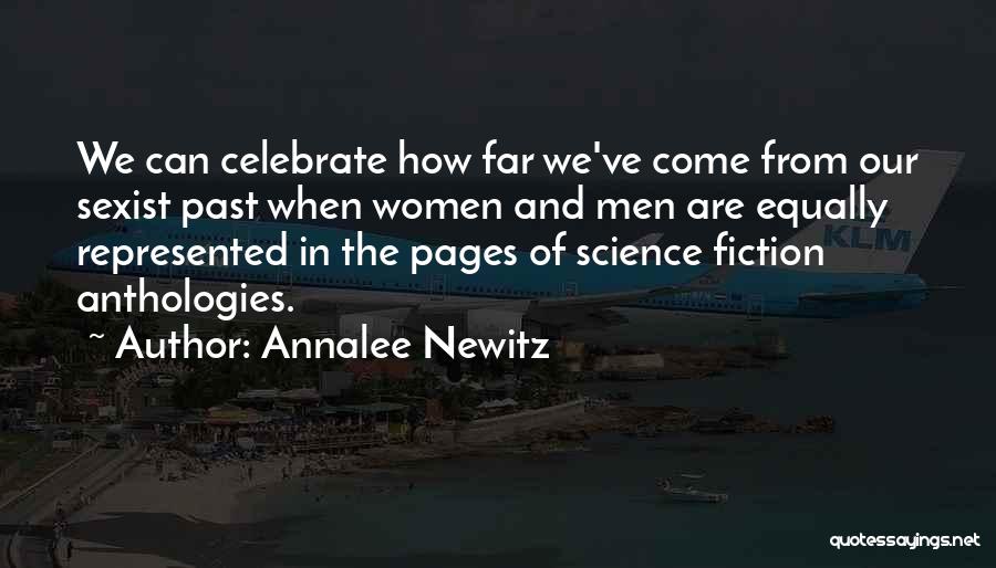 Anthologies Quotes By Annalee Newitz