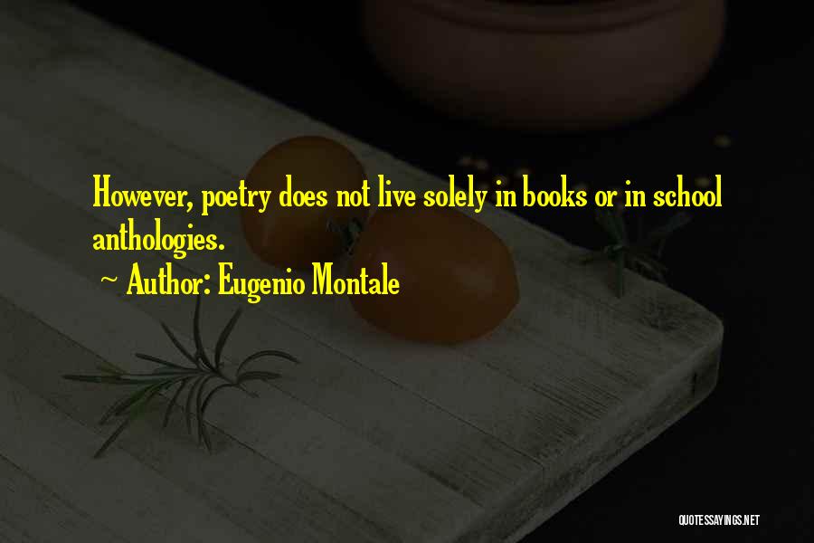 Anthologies Quotes By Eugenio Montale