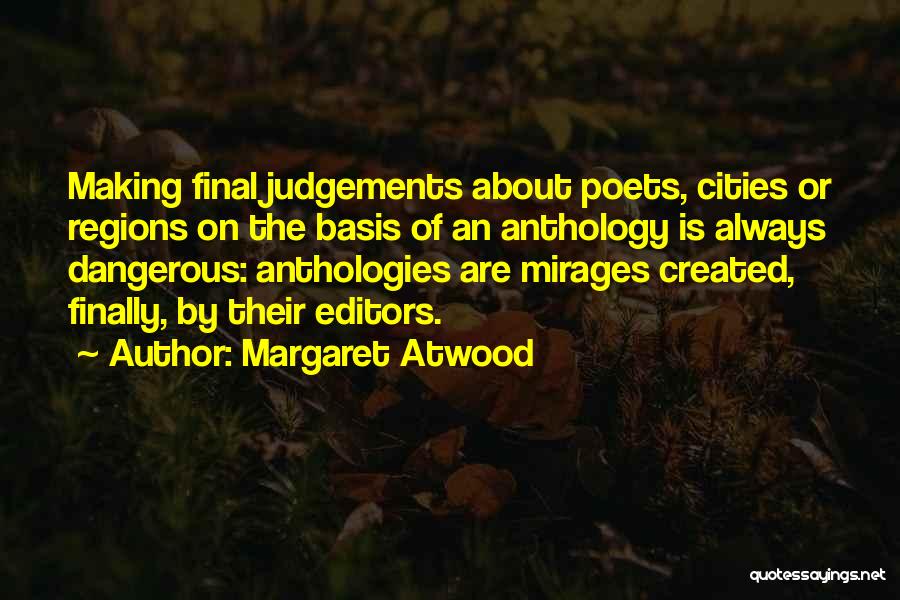 Anthologies Quotes By Margaret Atwood