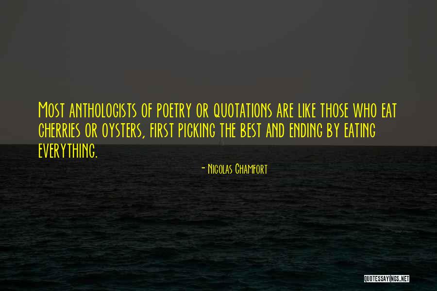 Anthologists Quotes By Nicolas Chamfort Anthologists Quotes By Nicolas Chamfort