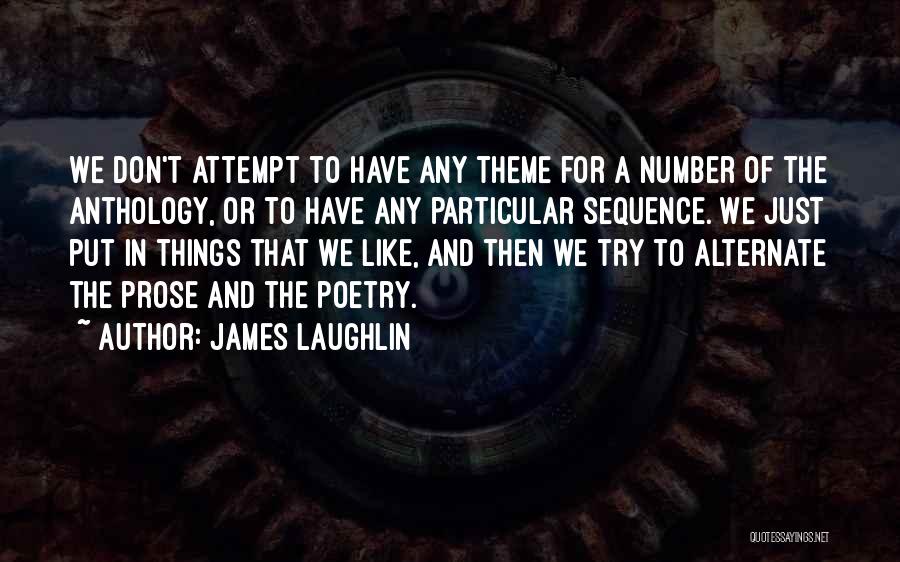 Anthology Quotes By James Laughlin