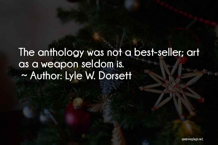 Anthology Quotes By Lyle W. Dorsett