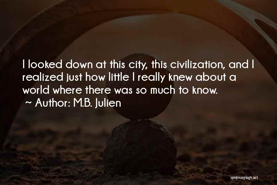 Anthology Quotes By M.B. Julien