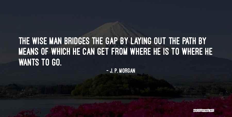Anthonio Zeppeli Quotes By J. P. Morgan