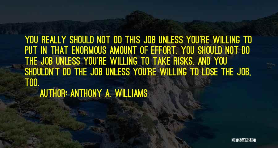 Anthony A. Williams Quotes 1936089