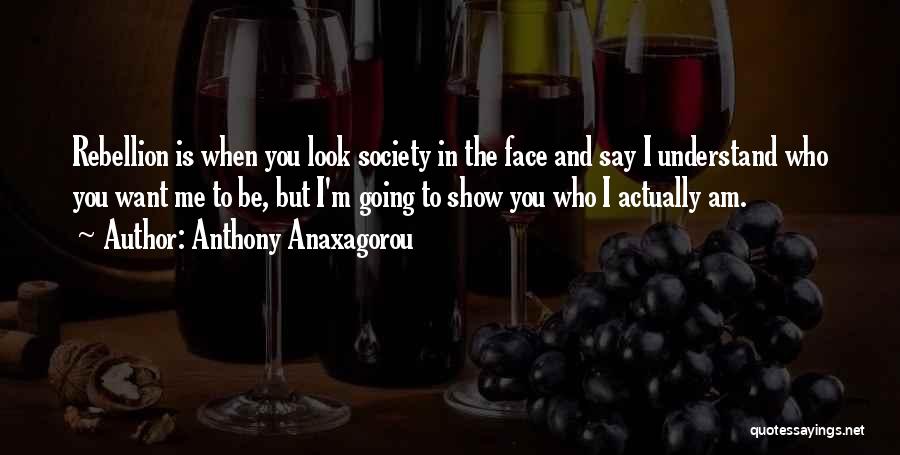 Anthony Anaxagorou Quotes 2238067