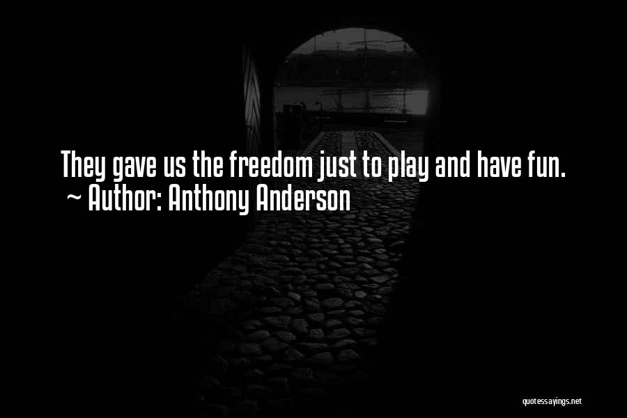 Anthony Anderson Quotes 1544648